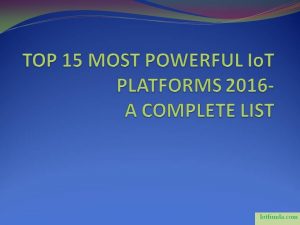 Read more about the article Top 15 Most Popular IoT Platforms 2016- A Complete LIST
